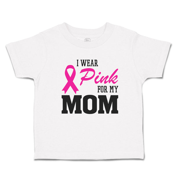 Toddler Clothes I Wear Pink for My Mom Toddler Shirt Baby Clothes Cotton