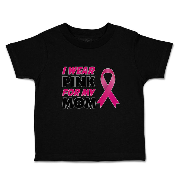 Toddler Clothes I Wear Pink for My Mom Toddler Shirt Baby Clothes Cotton