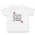 Toddler Clothes If You Think I'M Cute You Should See My Daddy! Toddler Shirt