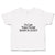 Toddler Clothes I'M Cute Mommy's Beautiful Daddy Is Lucky!! Toddler Shirt Cotton