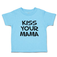 Toddler Clothes Kiss Your Mama Toddler Shirt Baby Clothes Cotton