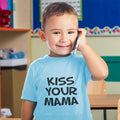 Toddler Clothes Kiss Your Mama Toddler Shirt Baby Clothes Cotton