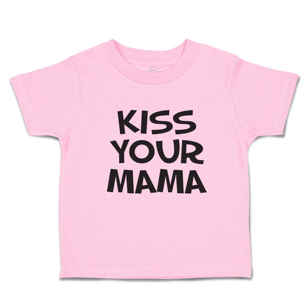 Toddler Clothes Kiss Your Mama Toddler Shirt Baby Clothes Cotton