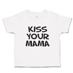 Toddler Clothes Kiss Your Mama Toddler Shirt Baby Clothes Cotton