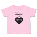 Toddler Clothes Mama Is My Bestie Toddler Shirt Baby Clothes Cotton