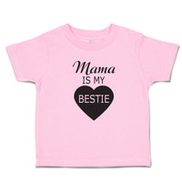 Toddler Clothes Mama Is My Bestie Toddler Shirt Baby Clothes Cotton