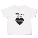 Toddler Clothes Mama Is My Bestie Toddler Shirt Baby Clothes Cotton