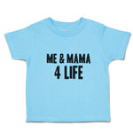Toddler Clothes Me & Mama 4 Life Toddler Shirt Baby Clothes Cotton