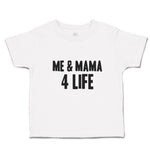 Toddler Clothes Me & Mama 4 Life Toddler Shirt Baby Clothes Cotton