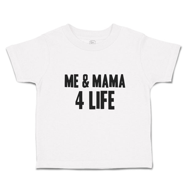 Toddler Clothes Me & Mama 4 Life Toddler Shirt Baby Clothes Cotton