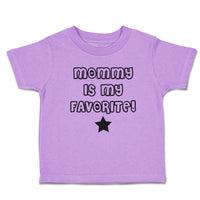 Toddler Clothes Mommy Is My Favorite! Toddler Shirt Baby Clothes Cotton