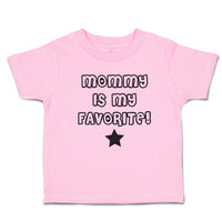 Toddler Clothes Mommy Is My Favorite! Toddler Shirt Baby Clothes Cotton