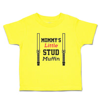 Cute Toddler Clothes Mommy's Little Stud Muffin Toddler Shirt Cotton