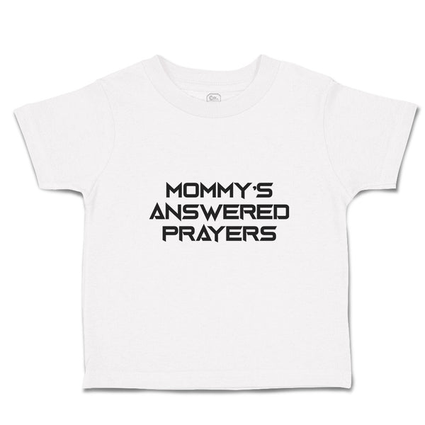 Toddler Girl Clothes Mommy's Answered Prayers Toddler Shirt Baby Clothes Cotton