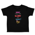 Toddler Clothes Mummy Will You Marry My Daddy Toddler Shirt Baby Clothes Cotton