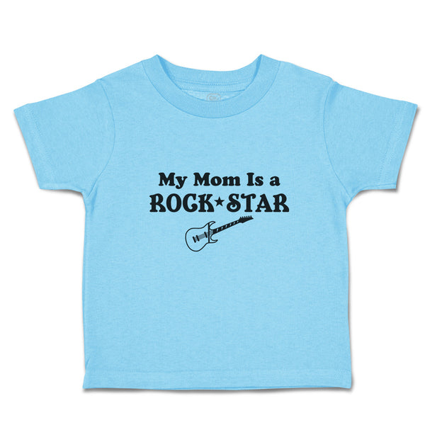 Cute Toddler Clothes My Mom Is A Rock Star Toddler Shirt Baby Clothes Cotton