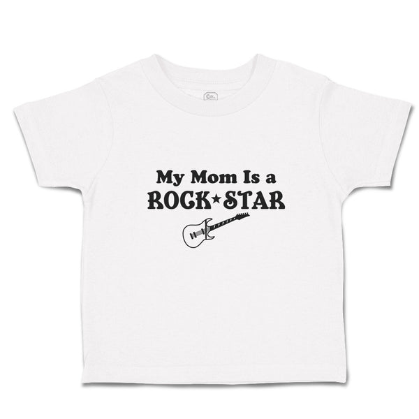 Cute Toddler Clothes My Mom Is A Rock Star Toddler Shirt Baby Clothes Cotton