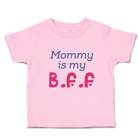 Mommy Is My B.F.F