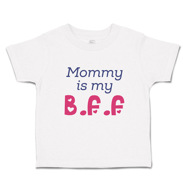 Toddler Girl Clothes Mommy Is My B.F.F Toddler Shirt Baby Clothes Cotton