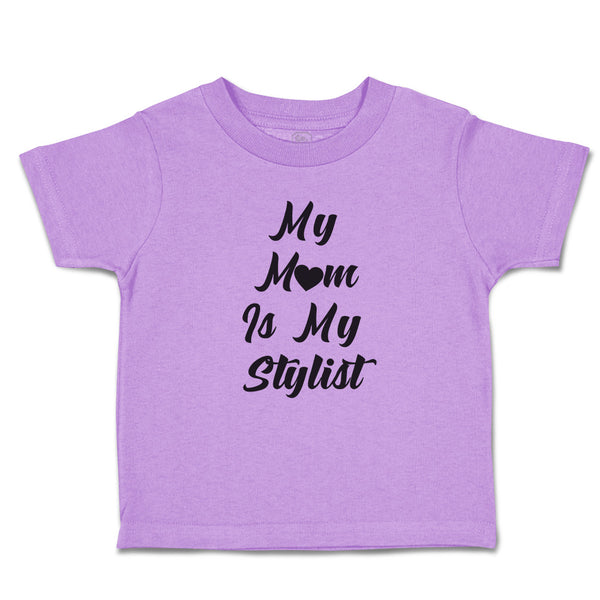 Toddler Girl Clothes My Mom Is My Stylist Toddler Shirt Baby Clothes Cotton