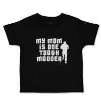 Cute Toddler Clothes My Mom Is 1 Tough Mudder Toddler Shirt Baby Clothes Cotton