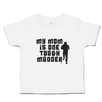 Cute Toddler Clothes My Mom Is 1 Tough Mudder Toddler Shirt Baby Clothes Cotton