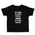 Toddler Clothes My Mom Is Taken but My Aunt Is Single and Hot Toddler Shirt