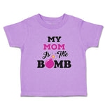 Toddler Clothes My Mom Is The Bomb Toddler Shirt Baby Clothes Cotton
