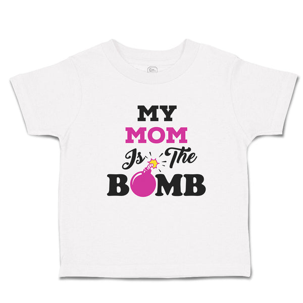 Toddler Clothes My Mom Is The Bomb Toddler Shirt Baby Clothes Cotton