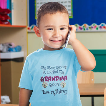 Toddler Clothes My Mom Knows A Lot but My Grandma Knows Everything Toddler Shirt