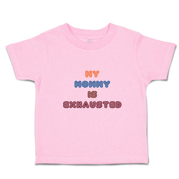 Toddler Clothes My Mommy Is Exhasusted Toddler Shirt Baby Clothes Cotton