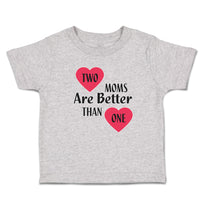 Toddler Clothes 2 Moms Are Better than 1 Toddler Shirt Baby Clothes Cotton