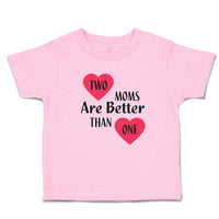 Toddler Clothes 2 Moms Are Better than 1 Toddler Shirt Baby Clothes Cotton