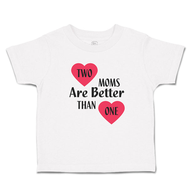 Toddler Clothes 2 Moms Are Better than 1 Toddler Shirt Baby Clothes Cotton