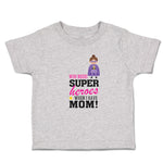 Who Needs Super Heroes When I Have Mom!