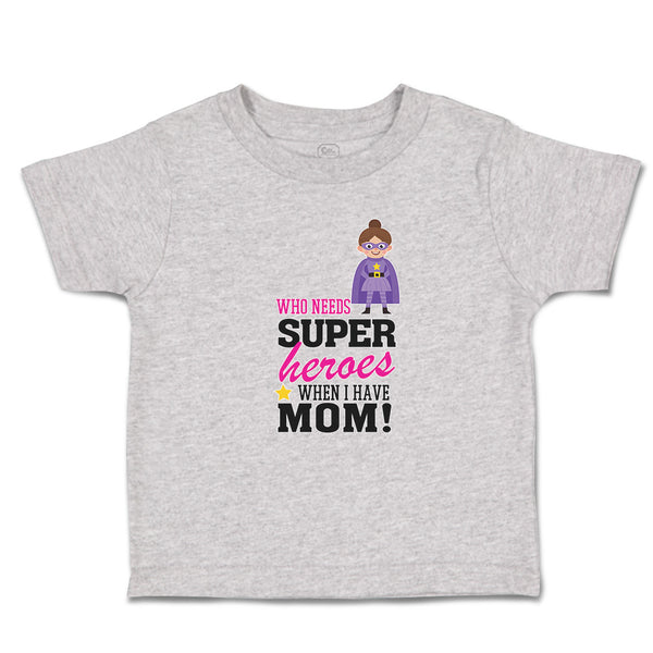 Who Needs Super Heroes When I Have Mom!