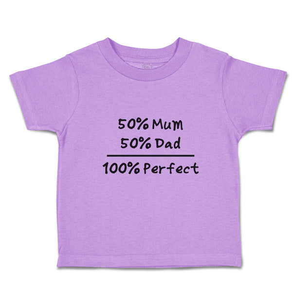 Toddler Clothes 50% Mum 50% Dad 100% Perfect Toddler Shirt Baby Clothes Cotton