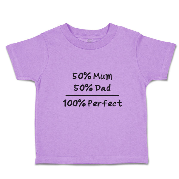 Toddler Clothes 50% Mum 50% Dad 100% Perfect Toddler Shirt Baby Clothes Cotton