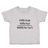 Toddler Clothes 50% Mum 50% Dad 100% Perfect Toddler Shirt Baby Clothes Cotton