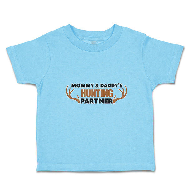 Toddler Clothes Mommy & Daddy's Hunting Partner Toddler Shirt Cotton