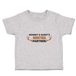 Toddler Clothes Mommy & Daddy's Hunting Partner Toddler Shirt Cotton