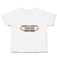 Toddler Clothes Mommy & Daddy's Hunting Partner Toddler Shirt Cotton