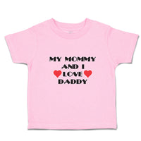 Toddler Clothes My Mommy and I Love Daddy Toddler Shirt Baby Clothes Cotton