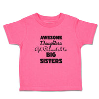Toddler Girl Clothes Awesome Daughters Get Promoted to Big Sisters Toddler Shirt