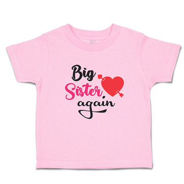 Toddler Girl Clothes Big Sister Again with Heart and Arrow Toddler Shirt Cotton