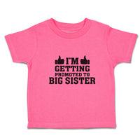 Toddler Girl Clothes I'M Getting Promoted to Big Sister Toddler Shirt Cotton