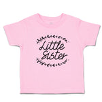 Toddler Girl Clothes Little Sister Toddler Shirt Baby Clothes Cotton