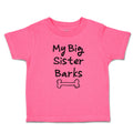 Toddler Girl Clothes My Big Sister Barks Toddler Shirt Baby Clothes Cotton