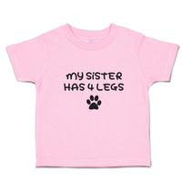 Toddler Girl Clothes My Sister Has 4 Legs Toddler Shirt Baby Clothes Cotton