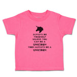 Toddler Girl Clothes Always Be Yourself Unless You Can A Unicorn Then Cotton